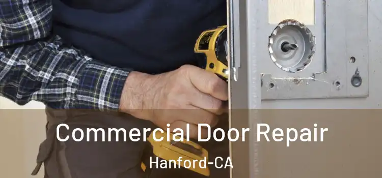  Commercial Door Repair Hanford-CA